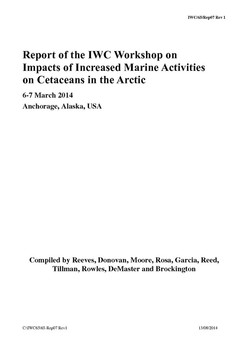 IWC/65/Rep07 Rev 1 Report of the IWC Workshop on Impacts of Increased Marine Activities on Cetaceans in the Arctic