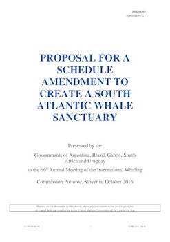 IWC/66/09 - Proposal for a Schedule Amendment to create a South Atlantic Whale Sanctuary (submitted by Argentina, Brazil, Gabon, South Africa and Uruguay)