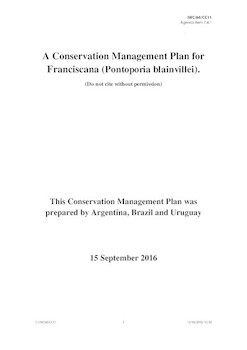 IWC/66/CC11 - A Conservation Management Plan for Franciscana (Pontoporia blainvillei) (submitted by Argentina, Brazil and Uruguay).